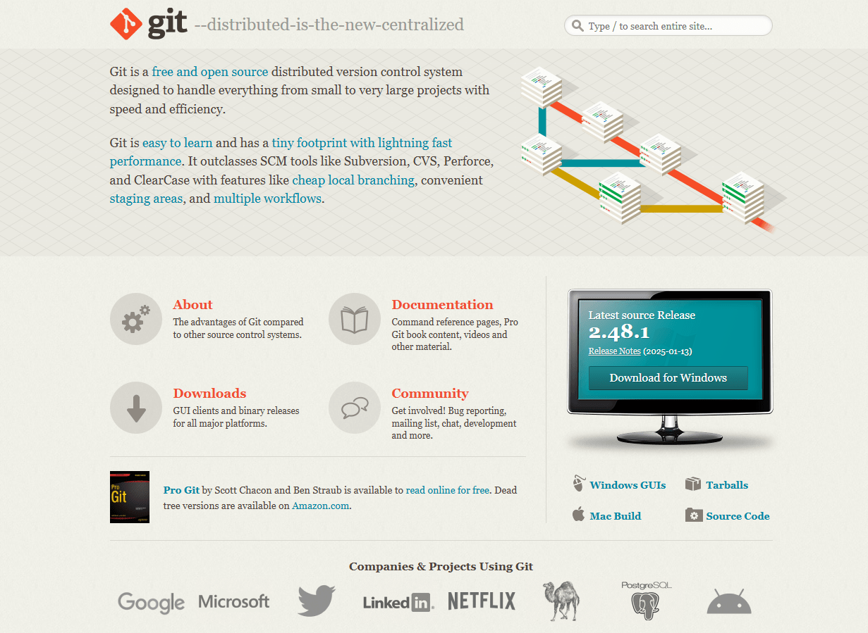 Git is a free and open source distributed version control system designed to handle everything from small to very large projects with speed and efficiency.

Git is easy to learn and has a tiny footprint with lightning fast performance. It outclasses SCM tools like Subversion, CVS, Perforce, and ClearCase with features like cheap local branching, convenient staging areas, and multiple workflows.